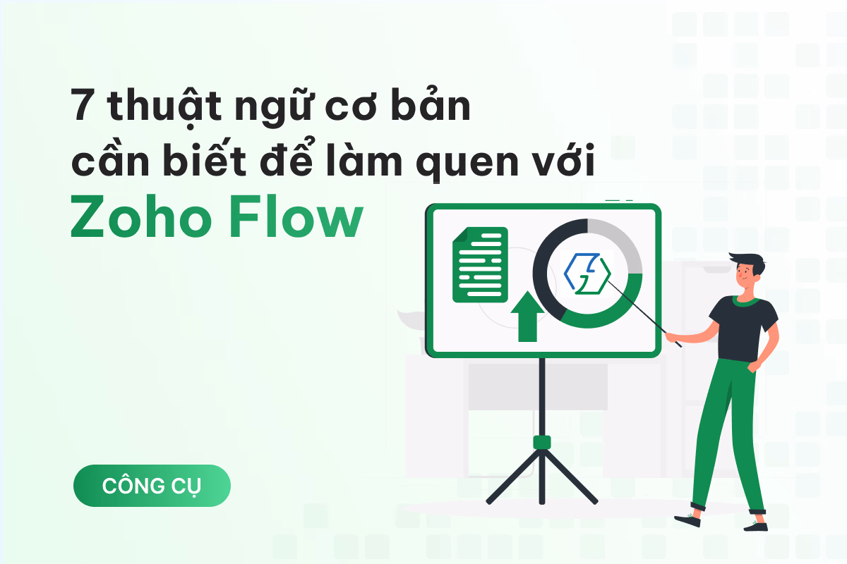 7 thuật ngữ cơ bản bạn cần biết để làm quen với Zoho Flow