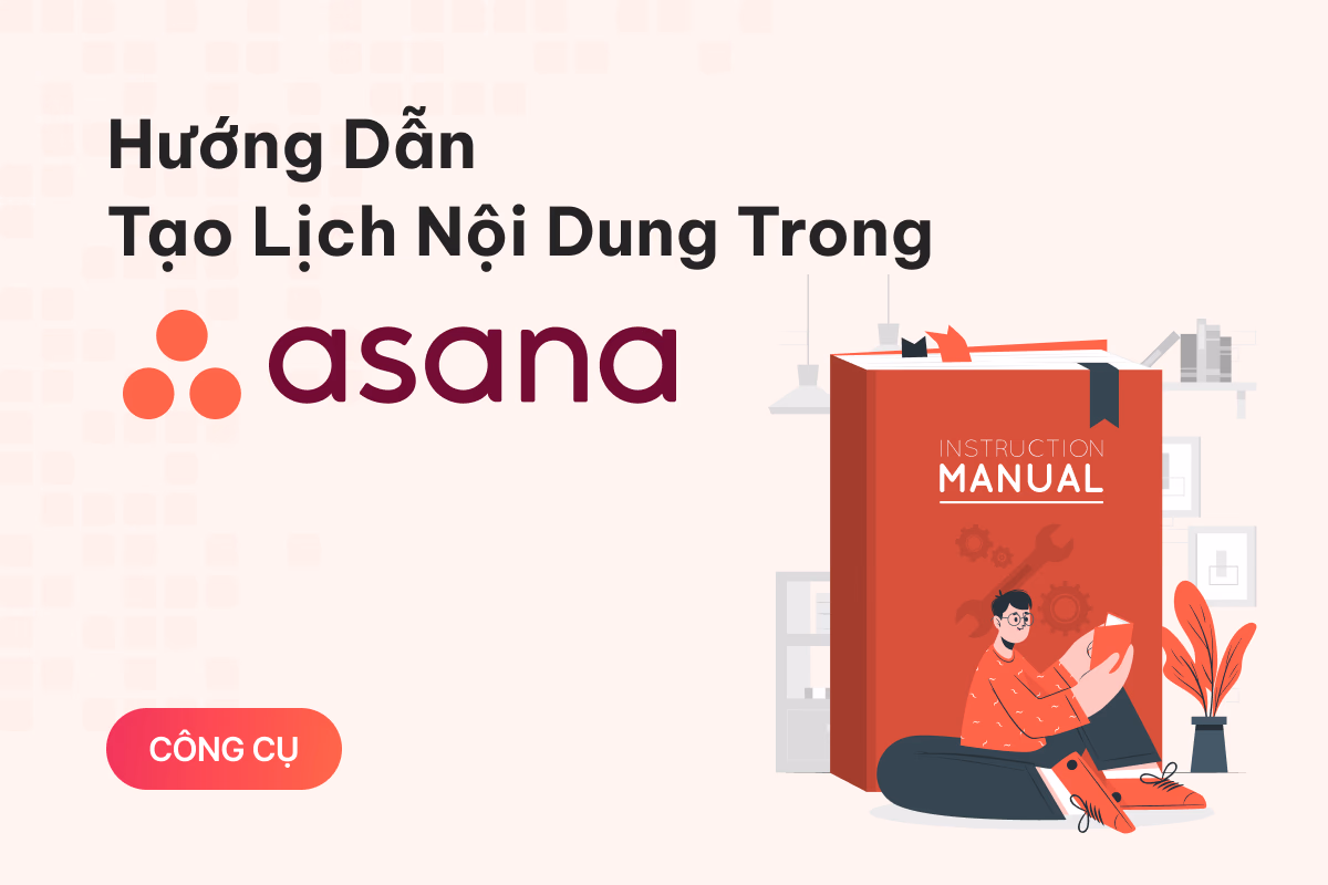 Hướng dẫn tạo lịch nội dung trong Asana