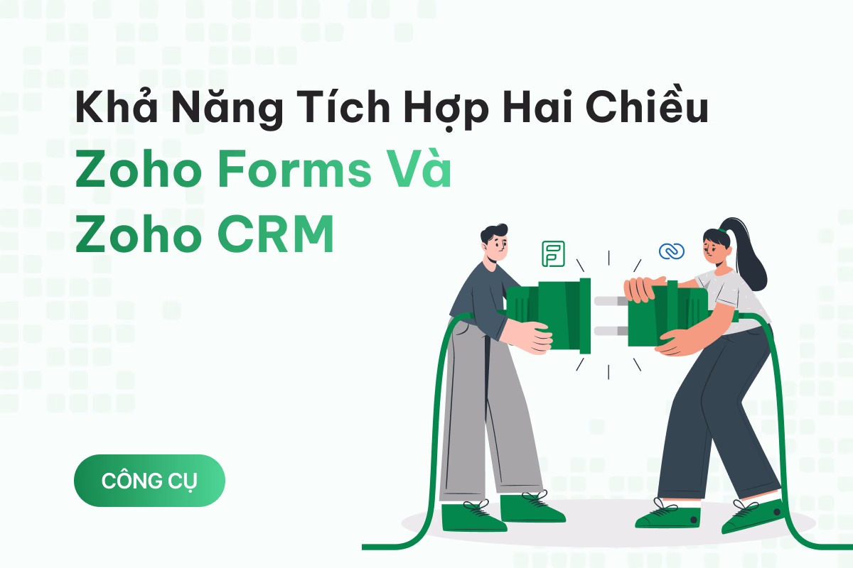 Khả năng tích hợp hai chiều: Zoho Forms và Zoho CRM
