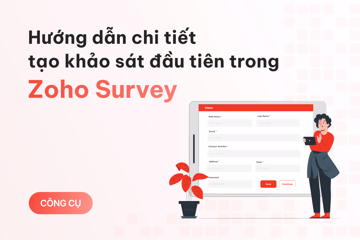 Hướng dẫn chi tiết tạo khảo sát đầu tiên trong Zoho Survey từ A-Z